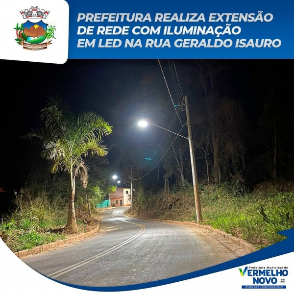 Prefeitura de Vermelho Novo realiza extensão de rede com iluminação de led na Rua Geraldo Isauro, sentido quadra poliesportiva.  Juntos por uma cidade melhor!